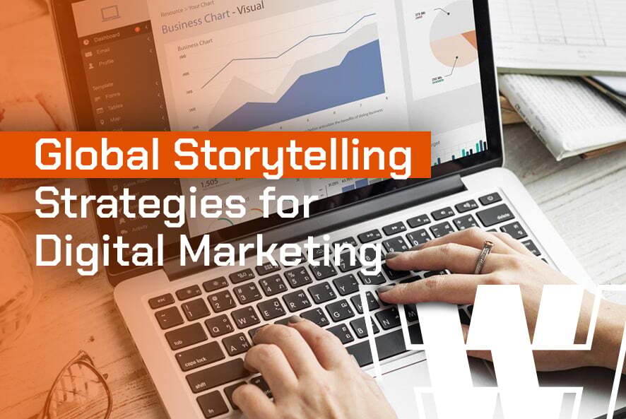 Global Storytelling Strategies for Digital Marketing