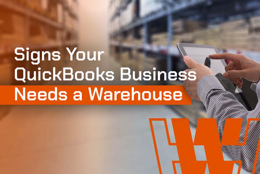 Signs Your QuickBooks Business Needs a Warehouse