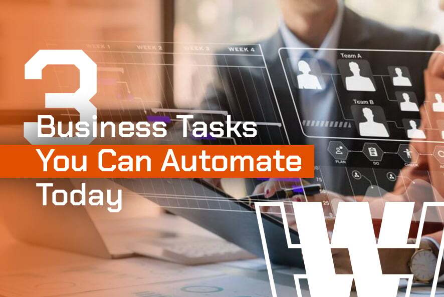 3 Business Tasks You Can Automate Today