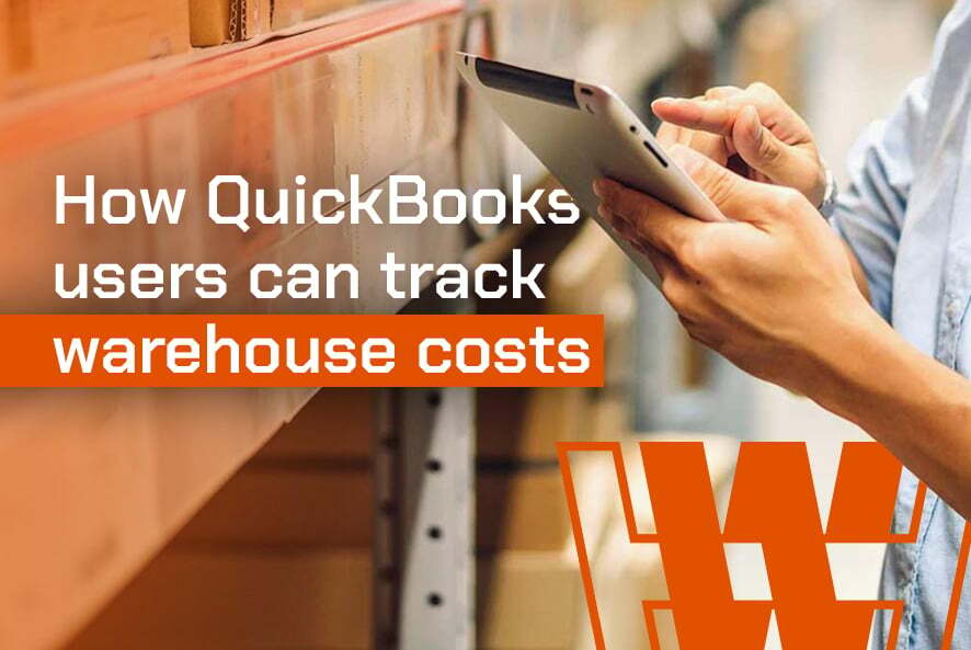 How QuickBooks Users Can Track Warehouse Costs