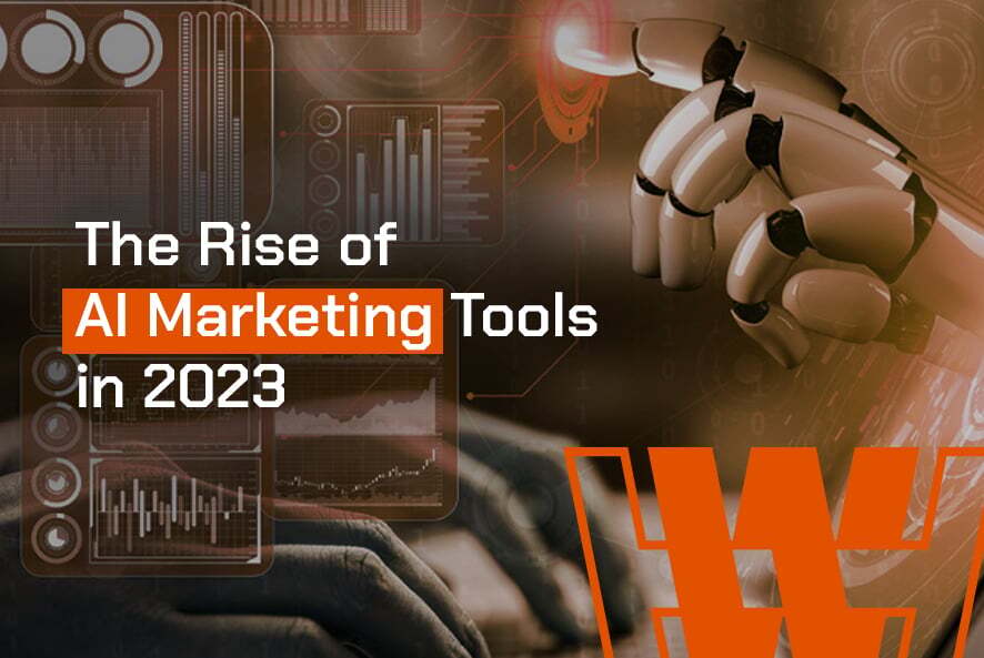 The Rise of AI Marketing Tools in 2023