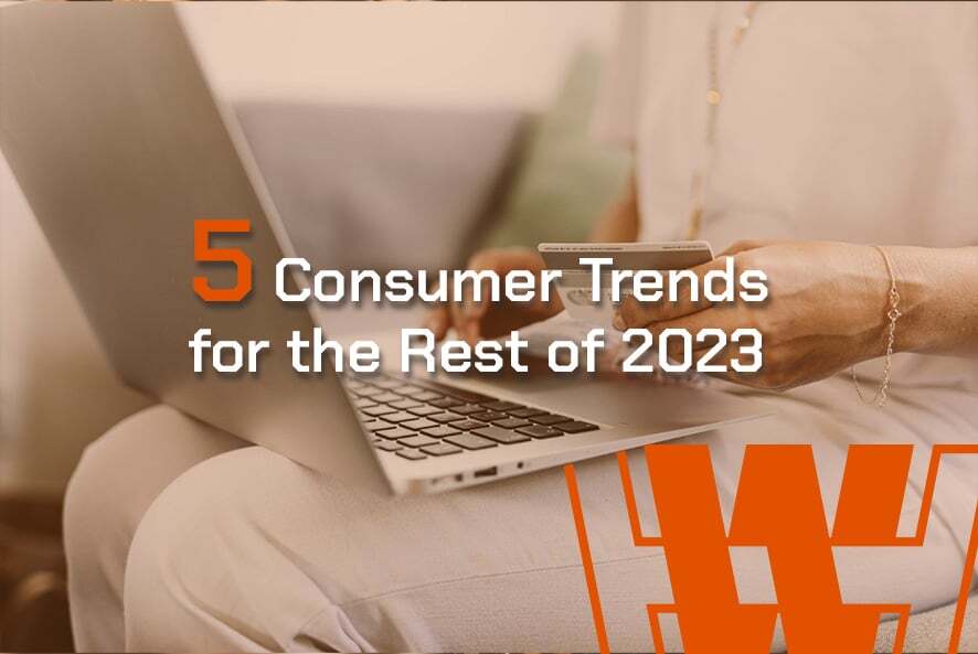 5 Consumer Trends for the Rest of 2023