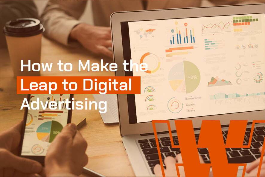 How to Make the Leap to Digital Advertising